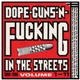 Various - Dope-Guns-'N-Fucking In The Streets (Volume 1-11 • 1988-1998)